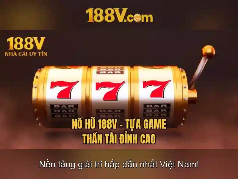 tại 188v – hành trình trải nghiệm và tải apk 188v miễn phí