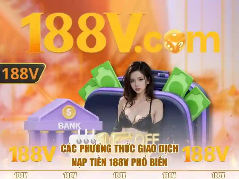Sản phẩm và dịch vụ cốt lõi của 188v bet